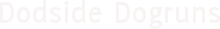 Dodside Dogrun